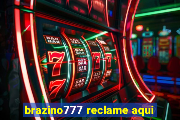 brazino777 reclame aqui